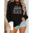 Women's Funny Sassy Quote Sweatshirt - 
