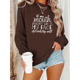 Women's Funny Sassy Quote Sweatshirt - 